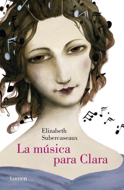 LA MÚSICA PARA CLARA | 9788426401960 | SUBERCASEAUX, ELIZABETH | Galatea Llibres | Llibreria online de Reus, Tarragona | Comprar llibres en català i castellà online