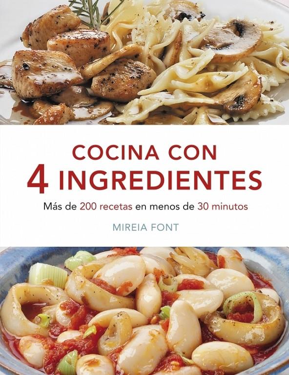 COCINA CON 4 INGREDIENTES | 9788425347108 | FONT, MIREIA | Galatea Llibres | Llibreria online de Reus, Tarragona | Comprar llibres en català i castellà online