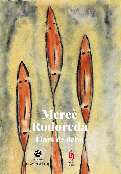 FLORS DE DEBÒ | 9788412818567 | RODOREDA, MERCÈ | Galatea Llibres | Llibreria online de Reus, Tarragona | Comprar llibres en català i castellà online