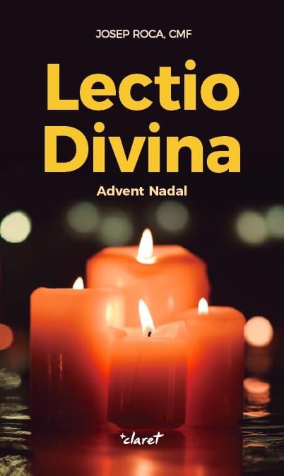 LECTIO DIVINA ADVENT-NADAL | 9788491360803 | ROCA I ALSINA, JOSEP | Galatea Llibres | Llibreria online de Reus, Tarragona | Comprar llibres en català i castellà online