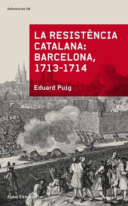 LA RESISTÈNCIA CATALANA: BARCELONA 1713-1714 | 9788497665070 | PUIG, EDUARD | Galatea Llibres | Llibreria online de Reus, Tarragona | Comprar llibres en català i castellà online