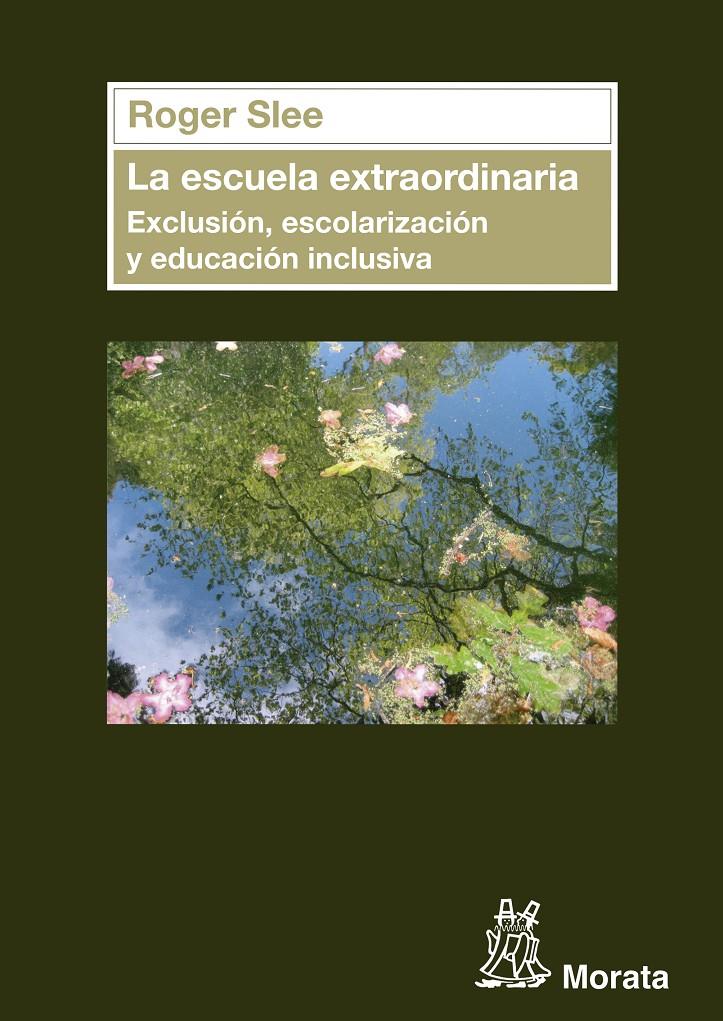 UNA ESCUELA DIFERENTE. LA ESCOLARIZACIÓN Y LA EDUCACIÓN INCLUSIVA | 9788471126764 | SLEE, ROGER | Galatea Llibres | Llibreria online de Reus, Tarragona | Comprar llibres en català i castellà online