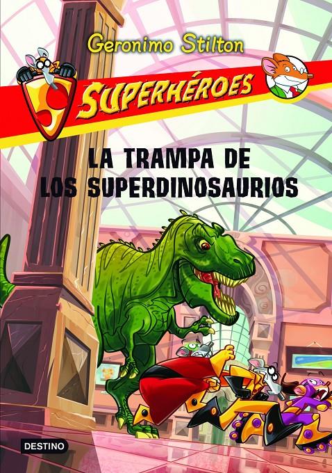 TRAMPA DE LOS SUPERDINOSAURIOS STILTON SUPERHEROES 5 | 9788408107293 | Galatea Llibres | Llibreria online de Reus, Tarragona | Comprar llibres en català i castellà online