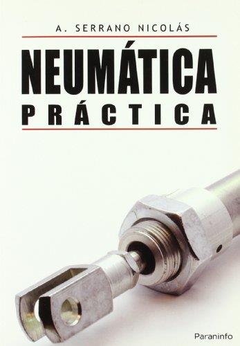 NEUMÁTICA PRÁCTICA | 9788428330336 | SERRANO NICOLÁS, ANTONIO | Galatea Llibres | Llibreria online de Reus, Tarragona | Comprar llibres en català i castellà online