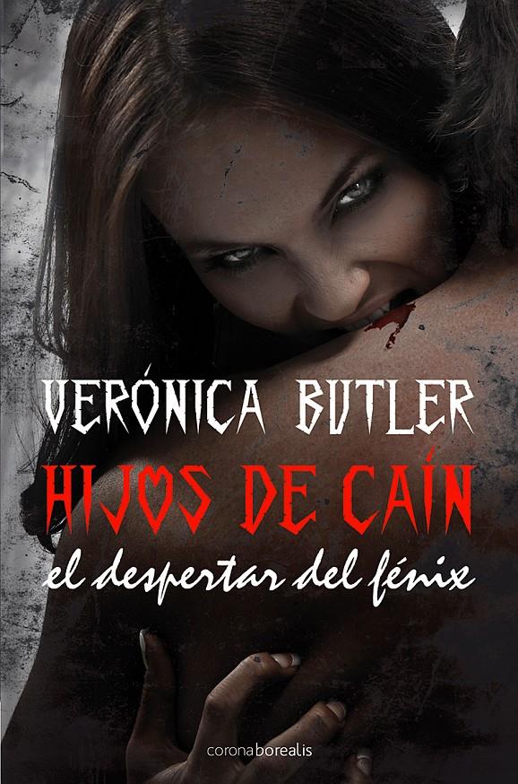 HIJOS DE CAIN, EL DESPERTAR DEL FENIX | 9788492635160 | BULTER, VERONICA | Galatea Llibres | Llibreria online de Reus, Tarragona | Comprar llibres en català i castellà online