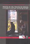 HISTORIAS DE VIDA, HISTORIAS DE VIOLENCIA. SI MI PAREJA ME HACE DAÑO, ¿POR QUÉ SIGO CON ELLA? | 9788493787028 | APARICI, ELVIRA - ESTARELLAS,CARME | Galatea Llibres | Llibreria online de Reus, Tarragona | Comprar llibres en català i castellà online