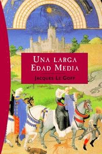 LARGA EDAD MEDIA, UNA | 9788449319754 | LE GOFF, JACQUES | Galatea Llibres | Llibreria online de Reus, Tarragona | Comprar llibres en català i castellà online