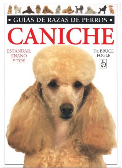 CANICHE. GUIA DE RAZAS DE PERROS | 9788428211284 | FOGLE, BRUCE | Galatea Llibres | Librería online de Reus, Tarragona | Comprar libros en catalán y castellano online