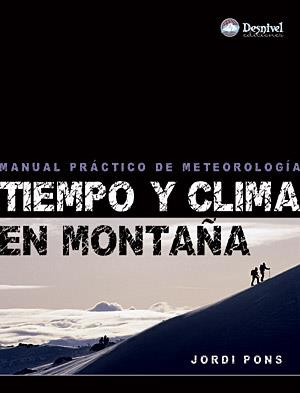 TIEMPO Y CLIMA EN MONTAÑA | 9788498291407 | PONS, JORDI | Galatea Llibres | Llibreria online de Reus, Tarragona | Comprar llibres en català i castellà online