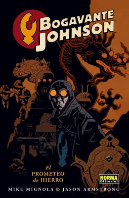 BOGAVANTE JOHNSON 1: EL PROMETEO DE HIERRO | 9788467904734 | MIGNOLA, MIKE/ JASON ARMSTRONG | Galatea Llibres | Librería online de Reus, Tarragona | Comprar libros en catalán y castellano online