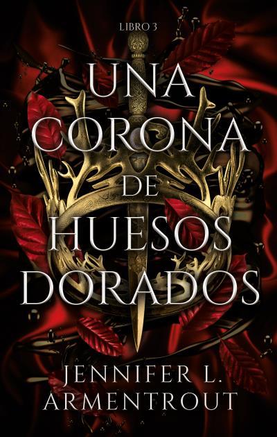 UNA CORONA DE HUESOS DORADOS 3 (SANGRE Y CENIZAS) | 9788417854324 | ARMENTROUT, JENNIFER | Galatea Llibres | Llibreria online de Reus, Tarragona | Comprar llibres en català i castellà online