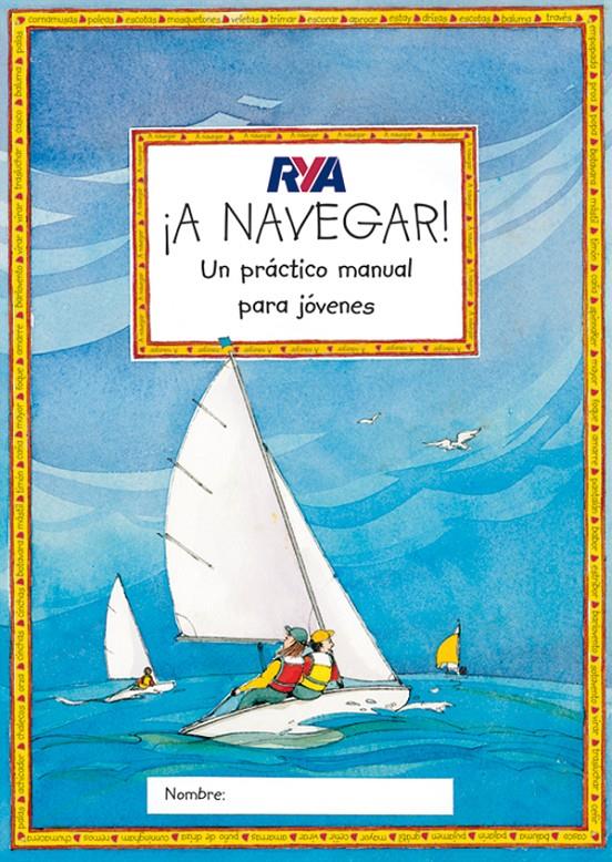 A NAVEGAR! | 9788479025991 | RYA | Galatea Llibres | Llibreria online de Reus, Tarragona | Comprar llibres en català i castellà online