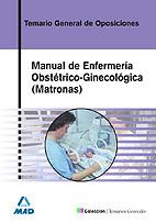 MANUAL DE ENFERMERIA OBSTETRICO-GINECOLOGICA TEMARI | 9788466555418 | EDITORIAL MAD/JUNQUERA VELASCO, CARMEN ROSA/CUEVAS LOZANO, ANDRES/MUñOZ ARTEAGA, DOMINGO/SILVA GARCI | Galatea Llibres | Llibreria online de Reus, Tarragona | Comprar llibres en català i castellà online