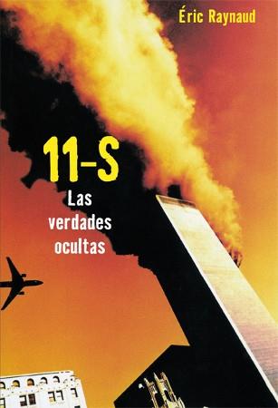 11-S. LAS VERDADES OCULTAS | 9788496797376 | RAYNAUD, ERIC | Galatea Llibres | Llibreria online de Reus, Tarragona | Comprar llibres en català i castellà online