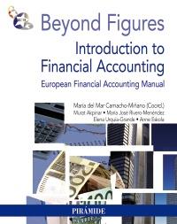 BEYOND FIGURES: INTRODUCTION TO FINANCIAL ACCOUNTING | 9788436827057 | CAMACHO, MARÍA DEL MAR/AKPINAR, MURAT/RIVERO-MENÉNDEZ, MARÍA JOSÉ/URQUÍA-GRANDE, ELENA/ESKOLA, ANNE | Galatea Llibres | Llibreria online de Reus, Tarragona | Comprar llibres en català i castellà online