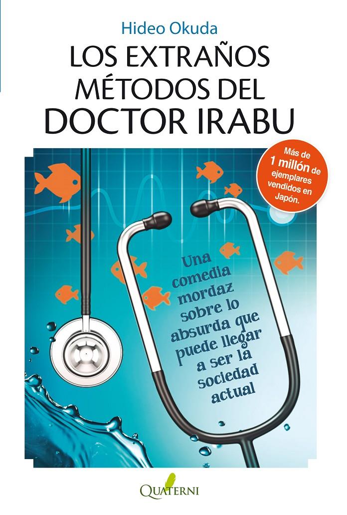 LOS EXTRAÑOS MÉTODOS DEL DOCTOR IRABU | 9788494117336 | OKUDA, HIDEO | Galatea Llibres | Llibreria online de Reus, Tarragona | Comprar llibres en català i castellà online