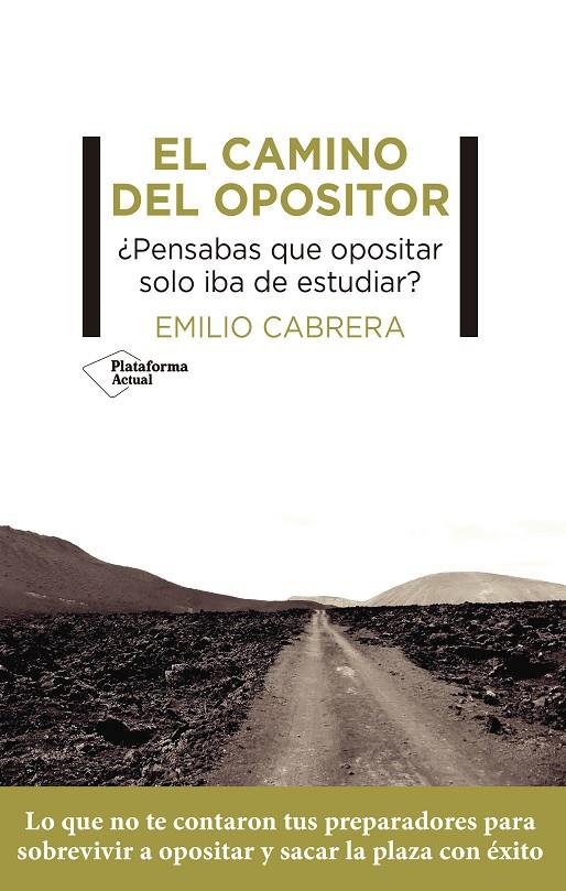 EL CAMINO DEL OPOSITOR | 9788419271129 | CABRERA, EMILIO | Galatea Llibres | Llibreria online de Reus, Tarragona | Comprar llibres en català i castellà online