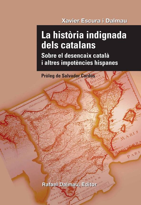 LA HISTORIA INDIGNADA DELS CATALANS | 9788423207732 | ESCURA I DALMAU, XAVIER | Galatea Llibres | Llibreria online de Reus, Tarragona | Comprar llibres en català i castellà online