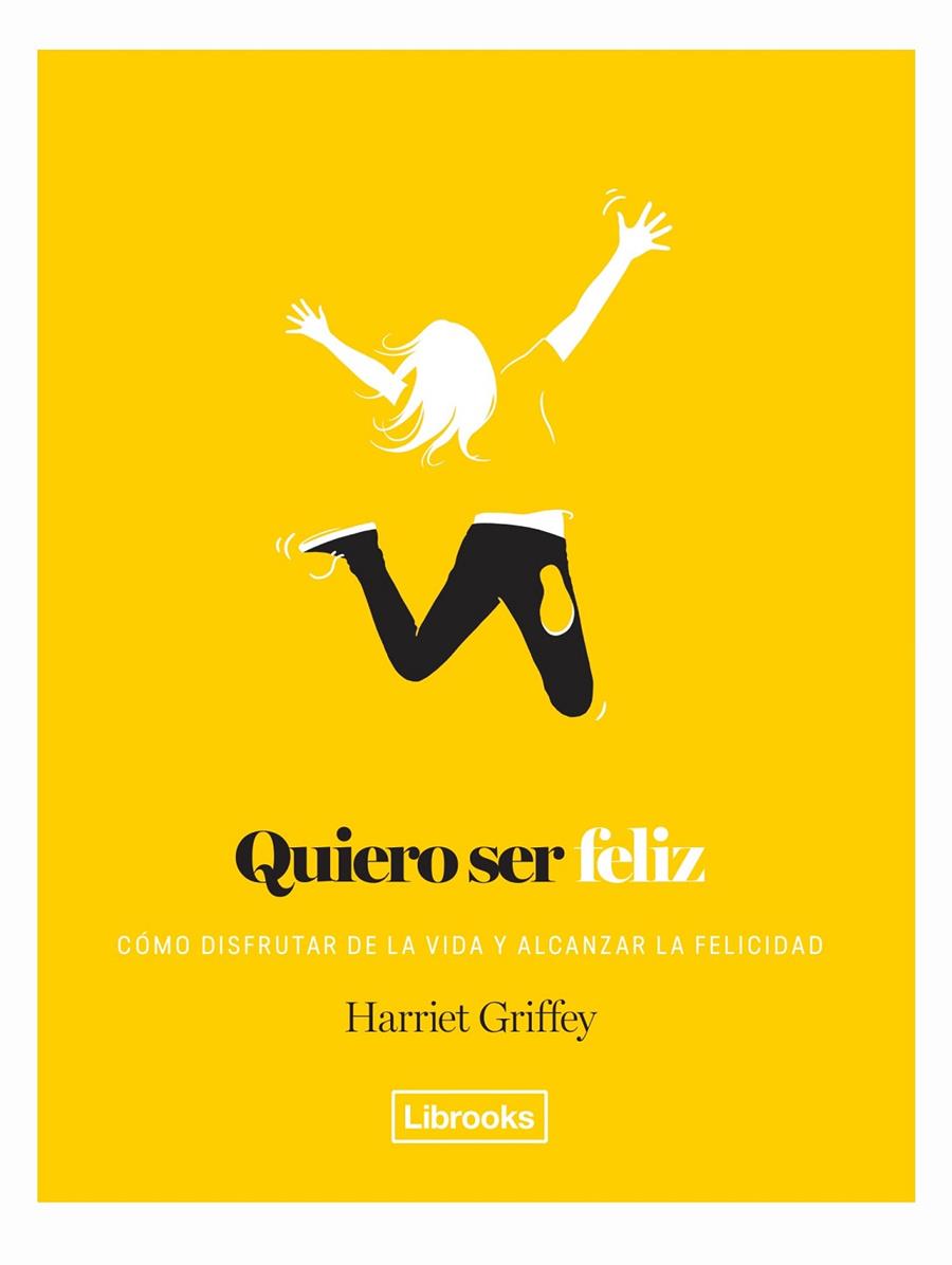 QUIERO SER FELIZ | 9788494957864 | GRIFFEY, HARRIET | Galatea Llibres | Librería online de Reus, Tarragona | Comprar libros en catalán y castellano online