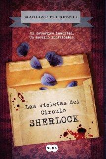 LAS VIOLETAS DEL CÍRCULO SHERLOCK | 9788483653074 | FERNANDEZ URRESTI, MARIANO | Galatea Llibres | Librería online de Reus, Tarragona | Comprar libros en catalán y castellano online