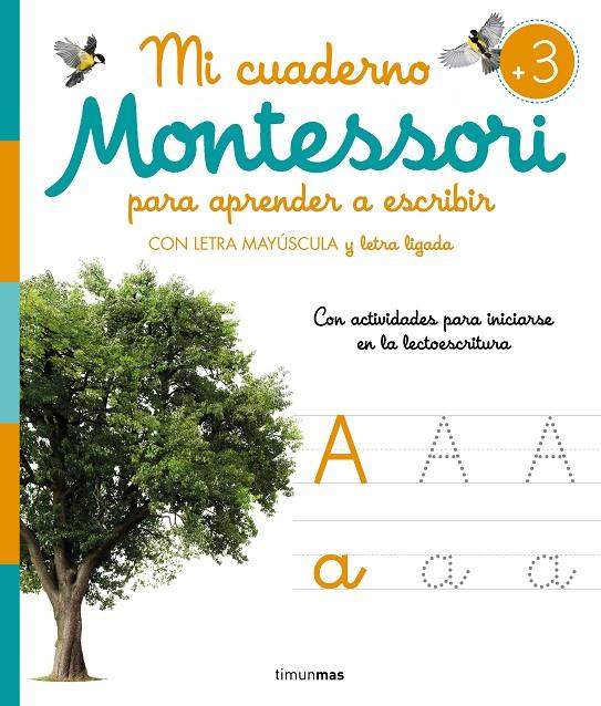 MI CUADERNO MONTESSORI PARA APRENDER A ESCRIBIR | 9788408277132 | Galatea Llibres | Llibreria online de Reus, Tarragona | Comprar llibres en català i castellà online