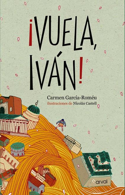 VUELA, IVÁN! | 9788494222856 | GARCÍA-ROMÉU, CARMEN | Galatea Llibres | Llibreria online de Reus, Tarragona | Comprar llibres en català i castellà online