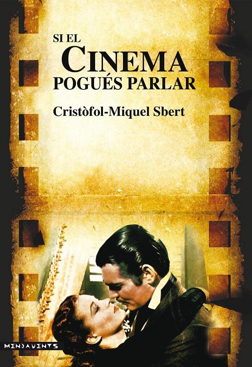 SI EL CINEMA POGUÉS PARLAR | 9788416163014 | SBERT I BARCELÓ, CRISTÒFOL-MIQUEL | Galatea Llibres | Llibreria online de Reus, Tarragona | Comprar llibres en català i castellà online