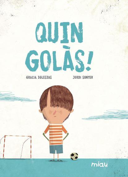 QUIN GOLAS | 9788416434367 | IGLESIAS, GRACIA | Galatea Llibres | Librería online de Reus, Tarragona | Comprar libros en catalán y castellano online