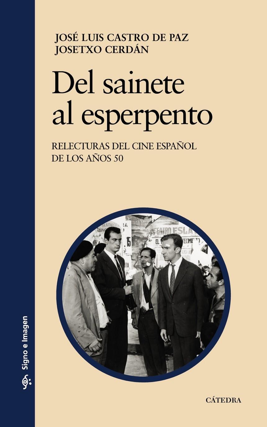 DEL SAINETE AL ESPERPENTO. CINE ESPAÑOL DE LOS 50 | 9788437627458 | CASTRO DE PAZ, JOSÉ LUIS | Galatea Llibres | Llibreria online de Reus, Tarragona | Comprar llibres en català i castellà online