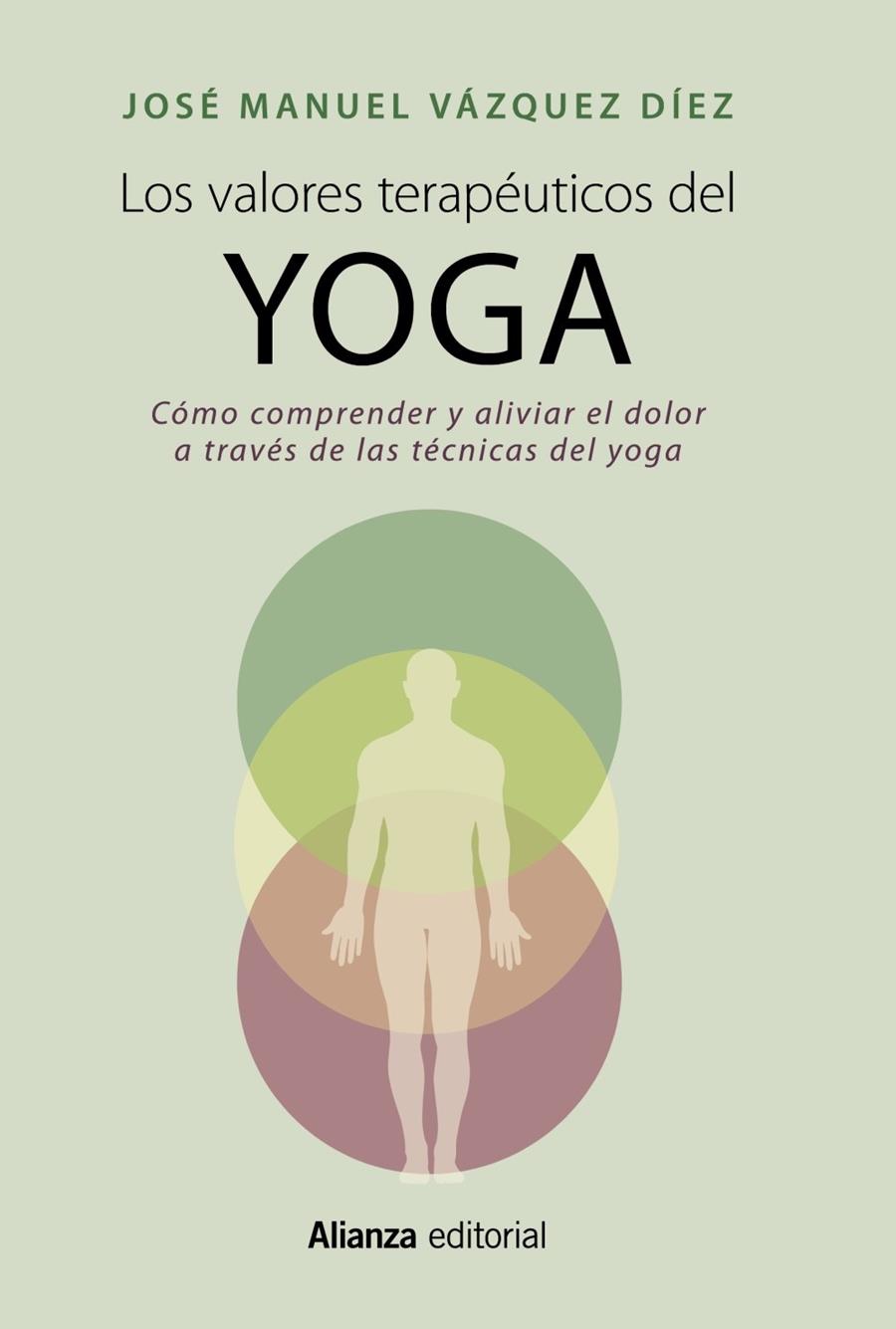 LOS VALORES TERAPéUTICOS DEL YOGA | 9788420699158 | VáZQUEZ DíEZ, JOSé MANUEL | Galatea Llibres | Llibreria online de Reus, Tarragona | Comprar llibres en català i castellà online