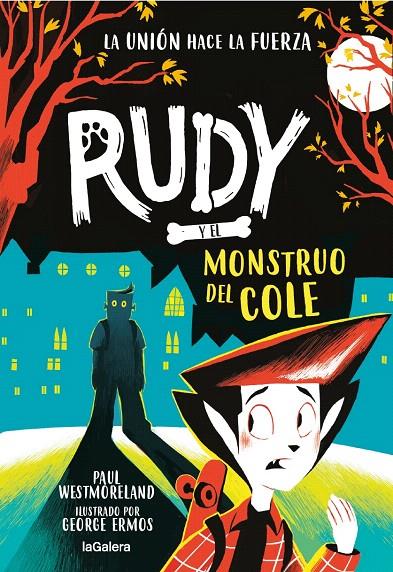 RUDY Y EL MONSTRUO DEL COLE | 9788424674755 | WESTMORELAND, PAUL/ERMOS, GEORGE | Galatea Llibres | Llibreria online de Reus, Tarragona | Comprar llibres en català i castellà online