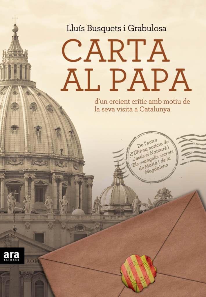 CARTA AL PAPA | 9788492907069 | BUSQUETS GRABULOSA, LLUIS | Galatea Llibres | Llibreria online de Reus, Tarragona | Comprar llibres en català i castellà online