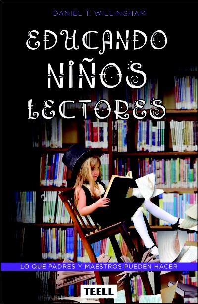 EDUCANDO NIÑOS LECTORES | 9788416511075 | WILLINGHAM, DANIEL T. | Galatea Llibres | Llibreria online de Reus, Tarragona | Comprar llibres en català i castellà online