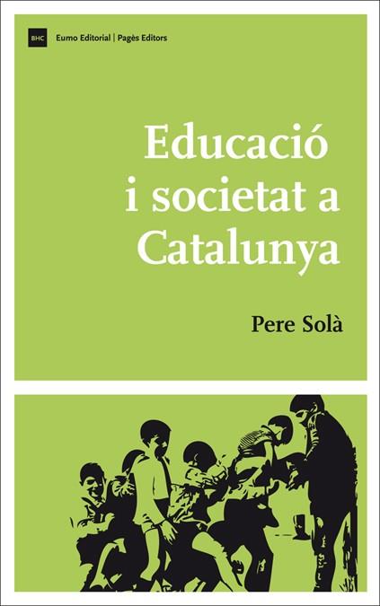 EDUCACIO I SOCIETAT A CATALUNYA | 9788497663885 | SOLA, PERE | Galatea Llibres | Llibreria online de Reus, Tarragona | Comprar llibres en català i castellà online