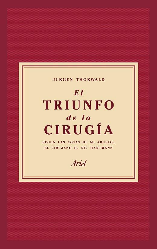 EL TRIUNFO DE LA CIRUGíA | 9788434427358 | THORWALD, JüRGEN | Galatea Llibres | Llibreria online de Reus, Tarragona | Comprar llibres en català i castellà online