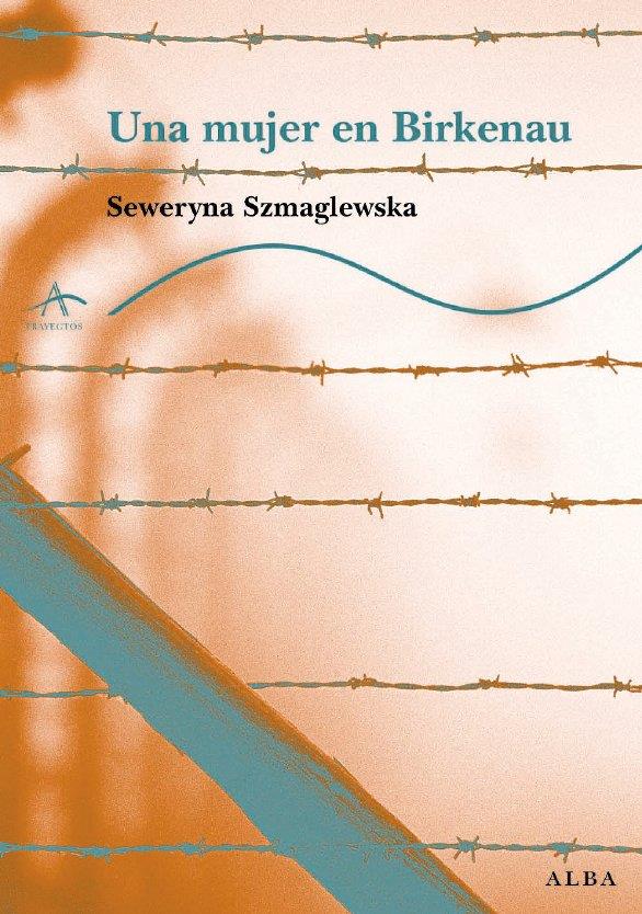 MUJER EN BIRKENAU, UNA | 9788484283096 | SZMAGLEWSKA, SEWERINA | Galatea Llibres | Llibreria online de Reus, Tarragona | Comprar llibres en català i castellà online