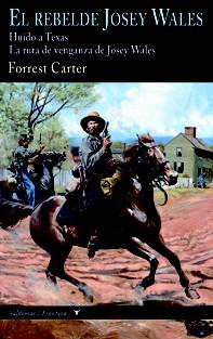 EL REBELDE JOSEY WALES | 9788477028260 | CARTER, FORREST | Galatea Llibres | Llibreria online de Reus, Tarragona | Comprar llibres en català i castellà online