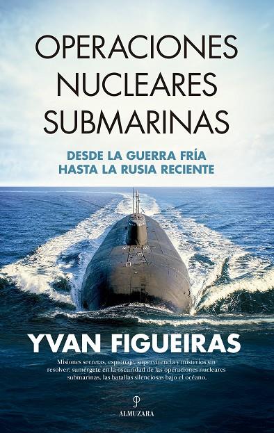 OPERACIONES NUCLEARES SUBMARINAS | 9788410524262 | FIGUEIRAS, YVAN | Galatea Llibres | Llibreria online de Reus, Tarragona | Comprar llibres en català i castellà online