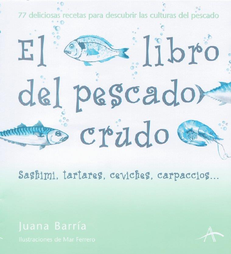 LIBRO DEL PESCADO CRUDO, EL | 9788484282297 | BARRIA, JUANA | Galatea Llibres | Llibreria online de Reus, Tarragona | Comprar llibres en català i castellà online