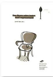 DEU LLIÇONS SOBRE TEATRE: TEXT I REPRESENTACIO | 9788495138866 | SALA, JORDI | Galatea Llibres | Librería online de Reus, Tarragona | Comprar libros en catalán y castellano online