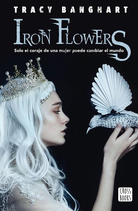 IRON FLOWERS | 9788408195306 | BANGHART, TRACY | Galatea Llibres | Llibreria online de Reus, Tarragona | Comprar llibres en català i castellà online