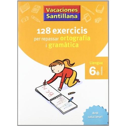 128 EXERCICIS PER REPASSAR ORTOGRAFIA I GRAMATICA 6 PRIMARIA VACACIONES SANTILLANA | 9788479182267 | VARIOS AUTORES | Galatea Llibres | Llibreria online de Reus, Tarragona | Comprar llibres en català i castellà online