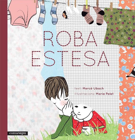 ROBA ESTESA | 9788416033812 | UBACH DORCA, MERCÈ/PALET TORT, MARIA | Galatea Llibres | Llibreria online de Reus, Tarragona | Comprar llibres en català i castellà online