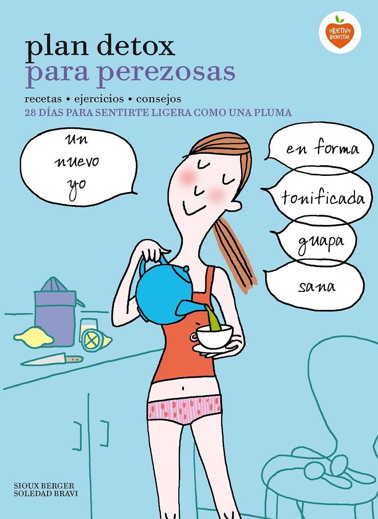 PLAN DETOX PARA PEREZOSAS | 9788416177912 | BERGER, SIOUX / SOLEDAD BRAVI | Galatea Llibres | Librería online de Reus, Tarragona | Comprar libros en catalán y castellano online