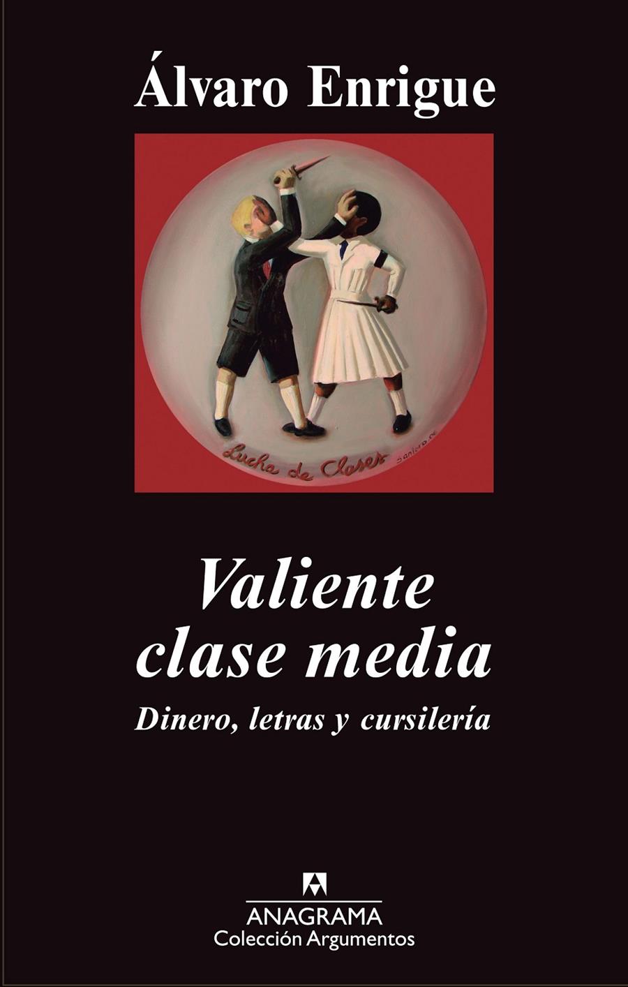 VALIENTE CLASE MEDIA | 9788433963574 | ENRIGUE, ÁLVARO | Galatea Llibres | Librería online de Reus, Tarragona | Comprar libros en catalán y castellano online