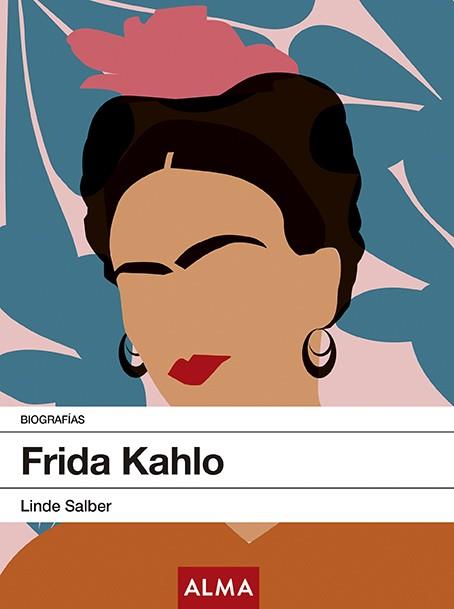 FRIDA KAHLO BIOGRAFIA | 9788417430269 | SALBER, LINDE | Galatea Llibres | Llibreria online de Reus, Tarragona | Comprar llibres en català i castellà online