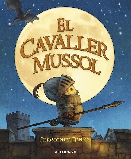 EL CAVALLER MUSSOL | 9788467968200 | DENISE, CHRISTOPHER | Galatea Llibres | Llibreria online de Reus, Tarragona | Comprar llibres en català i castellà online