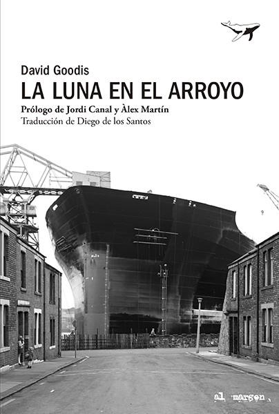 LA LUNA EN EL ARROYO | 9788412619492 | GOODIS, DAVID | Galatea Llibres | Llibreria online de Reus, Tarragona | Comprar llibres en català i castellà online