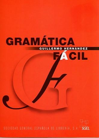 GRAMATICA FACIL | 9788497781282 | HERNANDEZ, GUILLERMO | Galatea Llibres | Llibreria online de Reus, Tarragona | Comprar llibres en català i castellà online