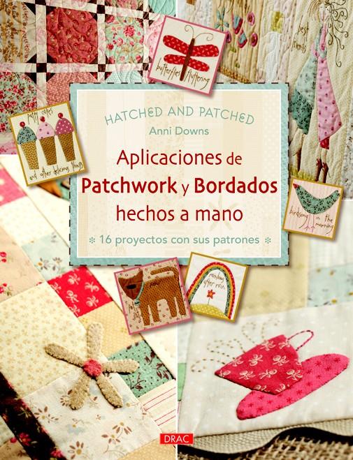 APLICACIONES DE PATCHWORK Y BORDADOS HECHOS A MANO | 9788498743654 | DOWNS, ANNI | Galatea Llibres | Llibreria online de Reus, Tarragona | Comprar llibres en català i castellà online